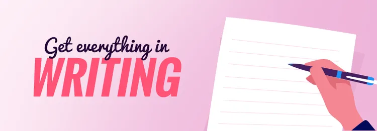 get everyhting in writing