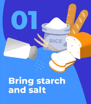 bring startch and salt
